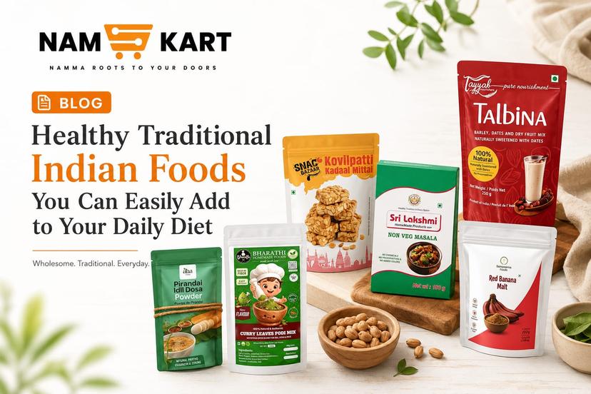 Healthy Traditional Indian Foods You Can Easily Add to Your Daily Diet - Rediscovering the Nutritional Wisdom of Indian Food Traditions